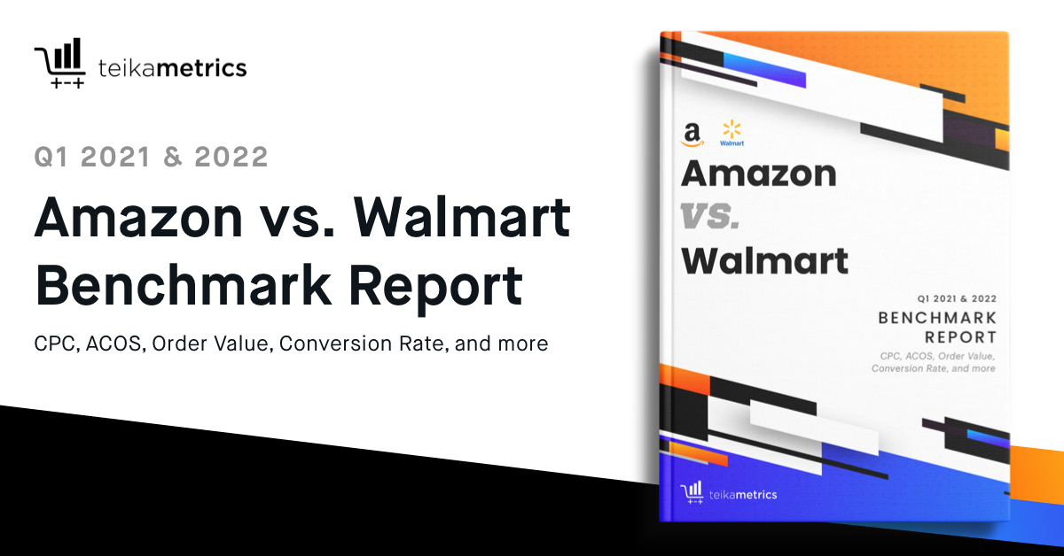 Amazon vs Walmart Q1 2021 - 2022 Benchmark